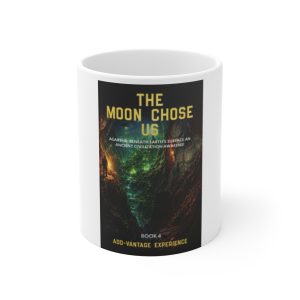 The Moon Chose Us 11oz Coffee Mug — Sci‑Fi Book Cover Design