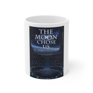 The Moon Chose Us 11oz Ceramic Mug – Space Sci‑Fi Quote Coffee Cup