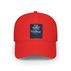 Low Profile Baseball Cap — "The Moon Chose Us" Lunar Graphic Hat