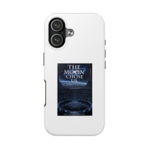 Tough Phone Case — “The Moon Chose Us” Sci‑Fi Book Cover Design